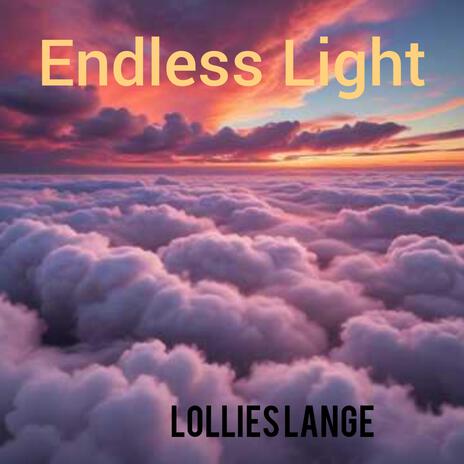 Endless Light | Boomplay Music