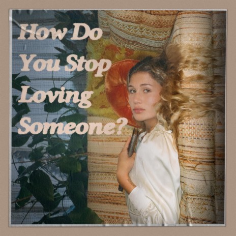how do you stop loving someone?