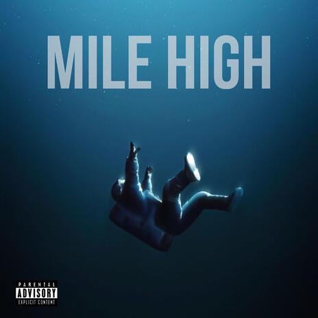 Mile High | Boomplay Music