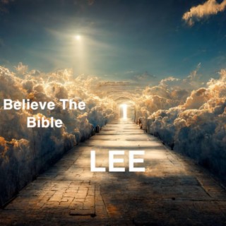 Believe The Bible