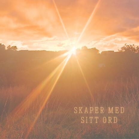 Skaper Med Sitt Ord | Boomplay Music