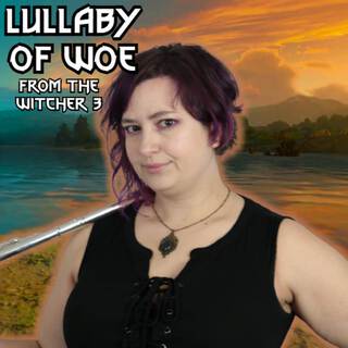 Lullaby of Woe (from The Witcher 3: The Wild Hunt)