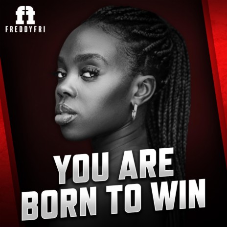 You Are Born To Win | Boomplay Music
