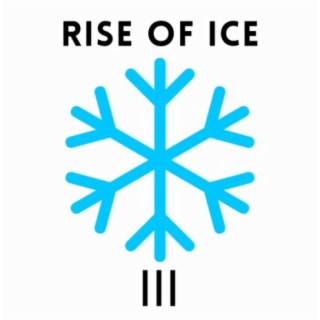 Rise Of Ice
