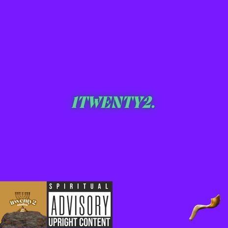 1TWENTY2 | Boomplay Music