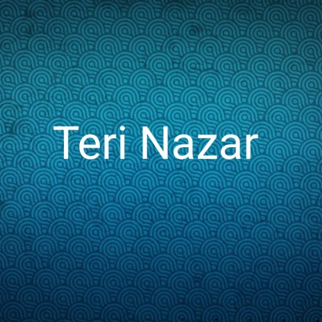 Teri Nazar ft. Leonardo Jose & Priya Sharma | Boomplay Music