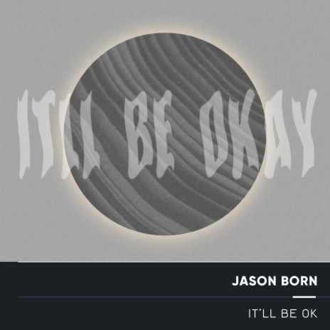 It'll Be Ok | Boomplay Music