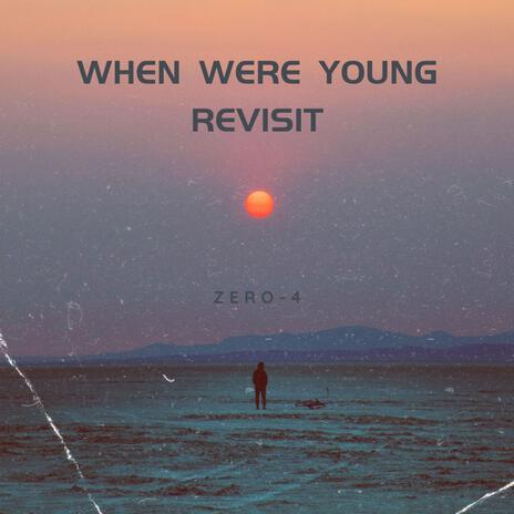 When We Were Young (Revisit) | Boomplay Music