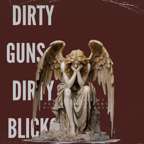 DIRTY SODAS DIRTY BLICKS ft. Mak sauce, Baby Kia & XAFICES | Boomplay Music