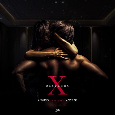 X Despecho ft. Anyuri & The Kid Maker