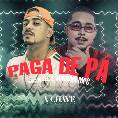 Paga de Pá ft. Dj Juninho Mpc | Boomplay Music