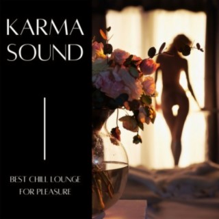 Karma Sound: Best Chill Lounge for Pleasure