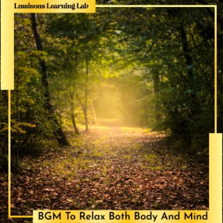 BGM To Relax Both Body And Mind