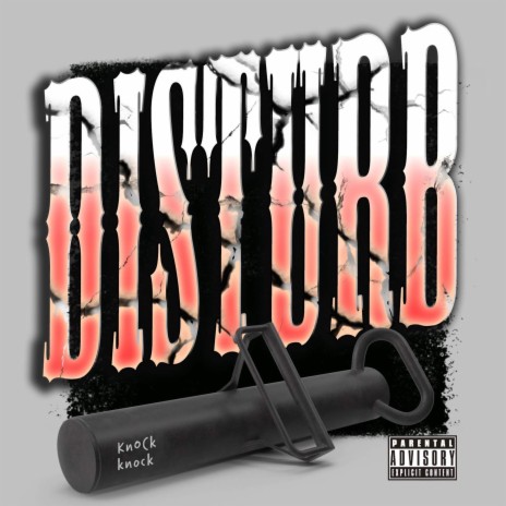 Disturb | Boomplay Music