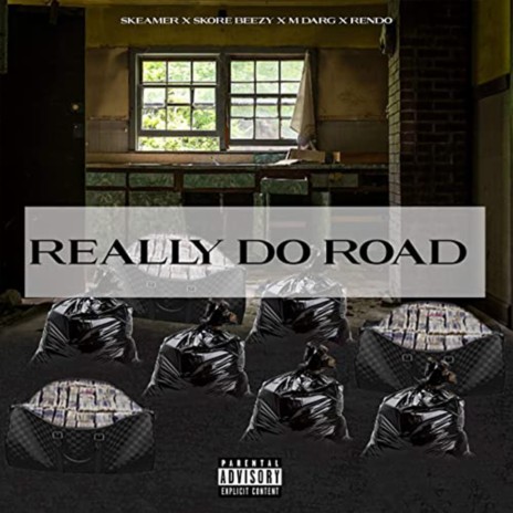 Really Do Road ft. M Dargg, Rendo & Skore beezy | Boomplay Music