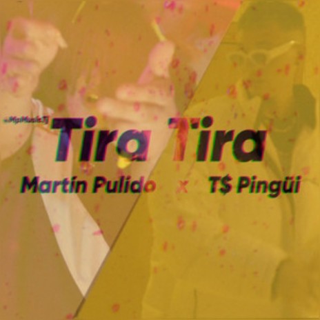 Tira Tira ft. T$ Pingüi | Boomplay Music