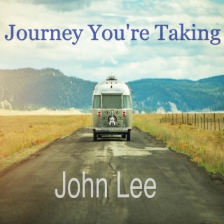 Journey You're Taking