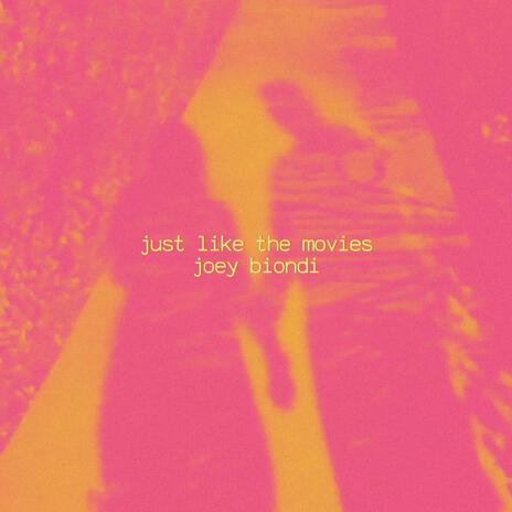 Just Like The Movies | Boomplay Music