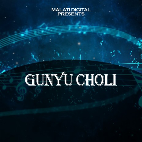 Gunyu Choli ft. Ganga Singjali Magar | Boomplay Music