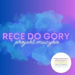 RĘCE DO GÓRY