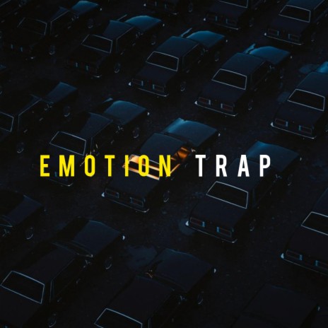 Emotion Trap | Boomplay Music