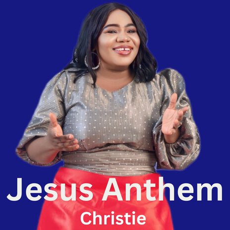 Jesus Anthem | Boomplay Music