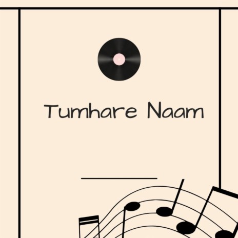 Tumhare Naam | Boomplay Music