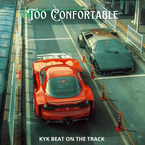 Too Confortable | Boomplay Music