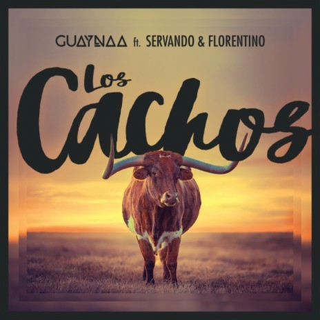 Los Cachos ft. Servando & Florentino | Boomplay Music