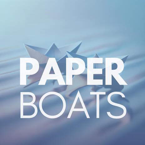 Paper Boats | Boomplay Music