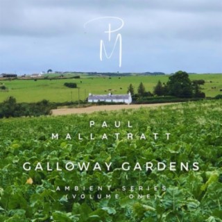 Galloway Gardens (Ambient Series Volume One)