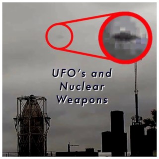 UFO’s and Nuclear Weapons