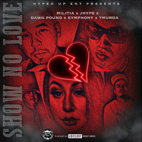 Show No Love ft. MILITIA, SYMPHONY, TMURDA & DawgPound | Boomplay Music