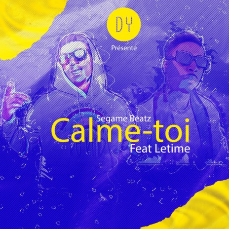 Calme toi ft. Letime | Boomplay Music