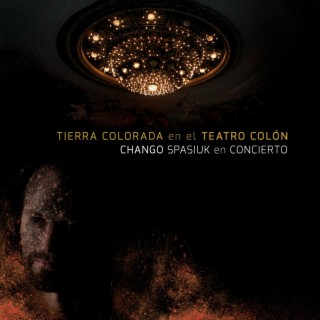 Tierra Colorada en el Teatro Colón: Chango Spasiuk en Concierto