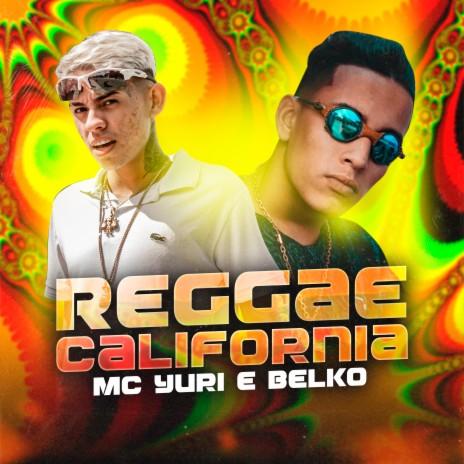 Reggae California ft. MC Belko | Boomplay Music