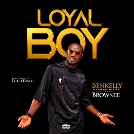 LoyalBoy ft. Brownee | Boomplay Music