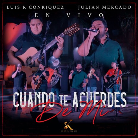 Cuando Te Acuerdes De Mi (En Vivo) ft. Julián Mercado