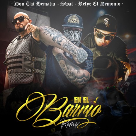 En el Barrio (Remix) ft. SWAT & Refye El Demonio | Boomplay Music