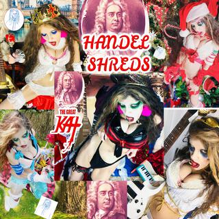 Handel Shreds