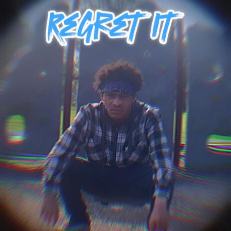 Regret It | Boomplay Music