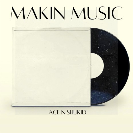 Makin Music ft. Shukid