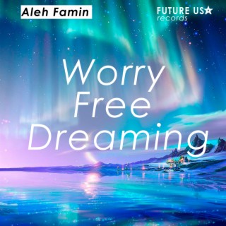 Worry Free Dreaming