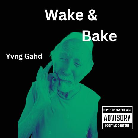 Wake And Bake (Radio Edit) | Boomplay Music