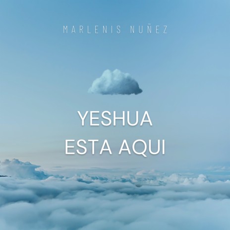 Yeshua Esta Aqui | Boomplay Music