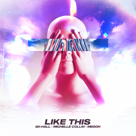 Like This ft. Michelle Collin & Medon | Boomplay Music