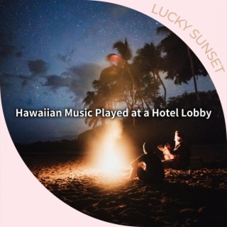 Hawaiian Music Played at a Hotel Lobby