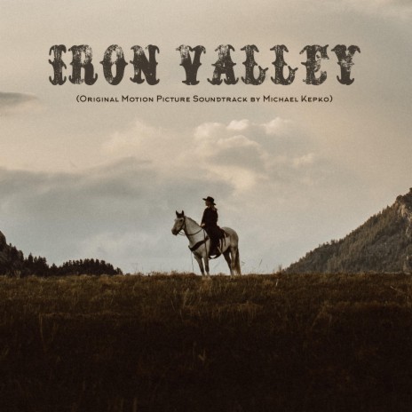 Iron Valley (Original Motion Picture Soundtrack) | Boomplay Music