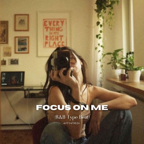 Focus On Me (R&B Type Beat)