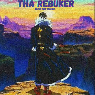 Tha Rebuker